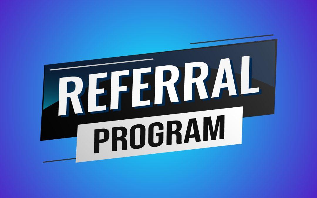 Introducing Our New Business Referral Program